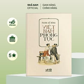 Việt Nam phong tục (Phan Kế Bính) (TB 2023) - Nhã Nam Official - 