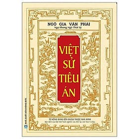 Việt Sử Tiêu Án (Từ Hồng Bàng Đến Ngoại Thuộc Nhà Minh) - Nha Nha