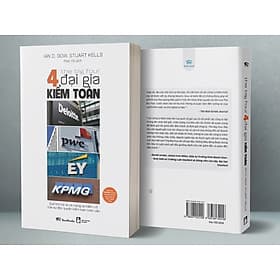 THE BIG FOUR – 4 ĐẠI GIA KIỂM TOÁN – Ian D. Gow Stuart Kells – Phúc Chi dịch – Bestbooks – NXB Tài Chính - Stuart Kells