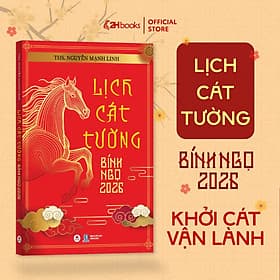 Sách Lịch Cát Tường Bính Ngọ 2026, Tứ trụ, Lục hào, Kỳ Môn chuẩn xác, ngày giờ, con giáp, hóa giải - Cát Tường