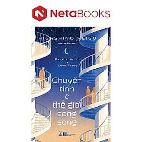 Chuyện Tình Ở Thế Giới Song Song - Chuyện