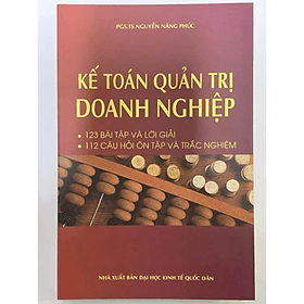 Kế Toán Quản Trị Doanh Nghiệp - Nguyễn Năng Phúc - NXB Đại Học Kinh Tế Quốc Dân - Minh Đức - Do