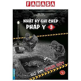Nhật Ký Ghi Chép Pháp Y - Tập 3 - Dư Âm Chưa Dứt - Minh Minh