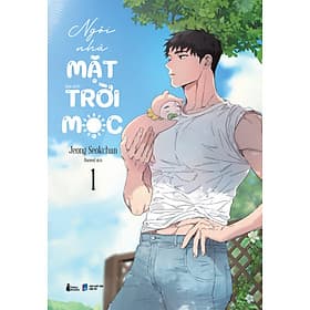Sách Ngôi Nhà Mặt Trời Mọc (Tập 1) - Nha Nha
