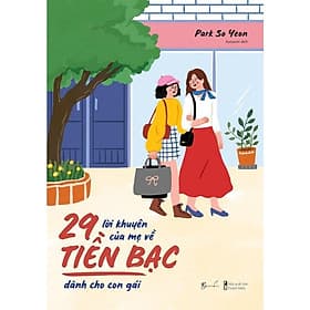 29 Lời Khuyên Của Mẹ Về Tiền Bạc Dành Cho Con Gái - AZ Việt Nam - Gã