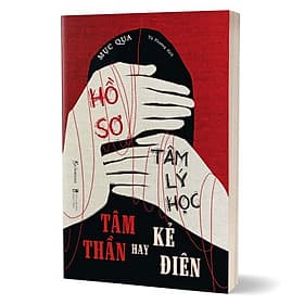 Hồ Sơ Tâm Lý Học: Tâm Thần Hay Kẻ Điên - Nhà xuất bản Larousse