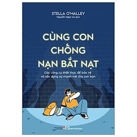 Cùng Con Chống Nạn Bắt Nạt - Bản Quyền - Long