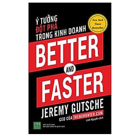 Sách Better And Faster: Ý Tưởng Đột Phá Trong Kinh Doanh - Do