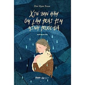 Xin Bạn Hãy Ôm Lấy Trái Tim Mình Trước Đã - Dae Hyun Yoon - AZ Việt Nam - Minh