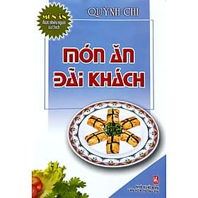 Món Ăn Đãi Khách - VT - Việt Thư