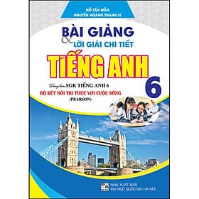 Sách Bài Giảng & Lời Giải Chi Tiết Anh 6 (Kết Nối Tri Thức) - Giang Anh