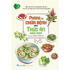 Phòng và chữa bệnh bằng thức ăn hàng ngày - lương y vương thừa Ân - VTC - Việt Thư