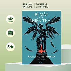 Bí mật của thiên thần (Guillaume Musso) (Nhã Nam Official) - Nhã Nam