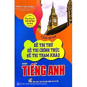 Sách Giải Chi Tiết Đề Thi Thử, Đề Thi Chính Thức, Đề Thi Tham Khảo Môn Tiếng Anh - An Thi