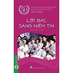Lời Bác Sáng Niềm Tin - Vũ Kim Yến - VIETNAMBOOK - Vũ