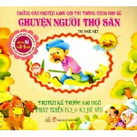 Truyện Kể Trước Khi Ngủ -Chuyện Người Thợ Săn - Tri Thức Việt -Vanlangbooks - Người Kể Chuyện
