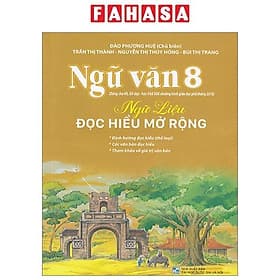 Ngữ Văn 8 - Ngữ Liệu Đọc Hiểu Mở Rộng (Dùng Học 3 Bộ SGK Theo Chương Trình Giáo Dục Phổ Thông 2018) - Theo Theobald
