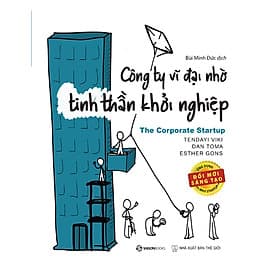 Công Ty Vĩ Đại Nhờ Tinh Thần Khởi Nghiệp - giải pháp của các doanh nghiệp trong thế kỷ 21 và là động lực chính cho tăng trưởng bền vững - Do