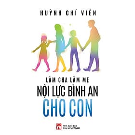 Làm Cha Làm Mẹ - Nội Lực Bình An Cho Con _PNU - Bình