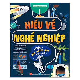 Hiểu Về Nghề Nghiệp - Các Phi Hành Gia Làm Gì? - Lâm Hà
