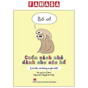 Bố Ơi! - Cuốn Sách Nhỏ Dành Cho Các Bố (Và Tất Cả Những Ai Yêu Bố) - Kim Hyojin