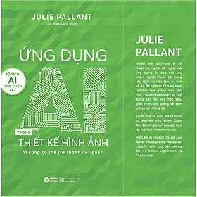 Sách Ứng Dụng AI Trong Thiết Kế Hình Ảnh - Julie Pallant