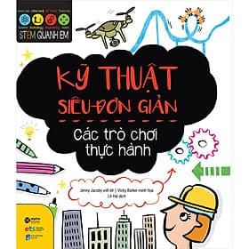 Sách Stem Quanh Em - Kỹ Thuật Siêu Đơn Giản - Thu