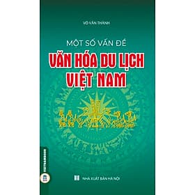 Một Số Vấn Đề Về Văn Hóa Du Lịch Việt Nam