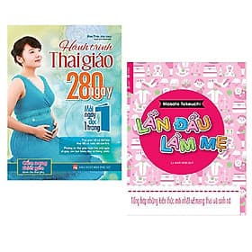 Combo 2 cuốn sách dành cho mẹ bầu: Hành Trình Thai Giáo 280 Ngày + Lần Đầu Làm Mẹ ( Tặng kèm bookmark ) - Lâm Hà