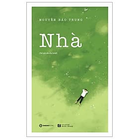 Nhà - Nguyễn Bảo Trung - Saigon Books