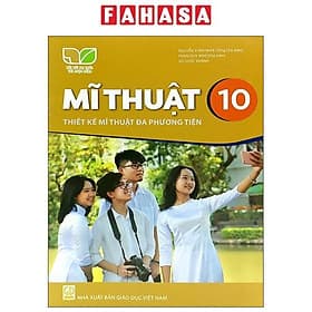 Sách Giáo Khoa Mĩ Thuật 10 - Thiết Kế Mĩ Thuật Đa Phương Tiện (Kết Nối Trí Thức) (Chuẩn) - Tri Thức
