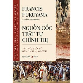 Trạm Đọc | Nguồn Gốc Trật Tự Chính Trị - Việt Chi