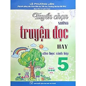 Tuyển Chọn Những Truyện Đọc Hay Cho Học Sinh Lớp 5 - Dùng Chung Cho Các Bộ SGK Hiện Hành - Hồng Ân - An
