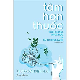 Combo 2 Cuốn sách: Tâm Hơn Thuốc - Minh Chứng Khoa Học Về Sự Tự Chữa Lành + Lắng Nghe Cơ Thể - Minh Hà