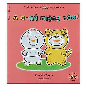 Sách Chơi Cùng Momo - A A, Há Miệng Nào!