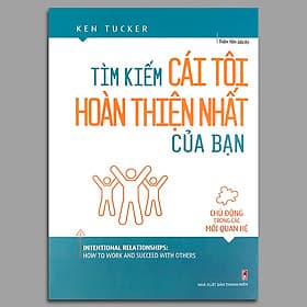 Tìm Kiếm Cái Tôi Hoàn Thiện Nhất Của Bạn - Chủ Động Trong Các Mối Quan Hệ - ML - Long