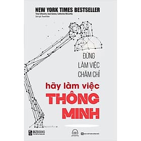 Đừng Làm Việc Chăm Chỉ Hãy Làm Việc Thông Minh - Lâm Hà