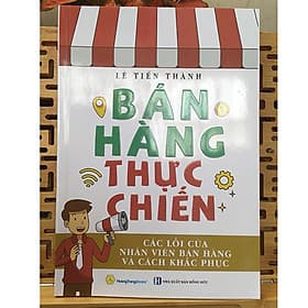 BÁN HÀNG THỰC CHIẾN - Các Lỗi Của Nhân Viên Bán Hàng Và Cách Khắc Phục - Viên Chi
