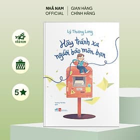 Hãy tránh xa người bào mòn bạn (Lý Thượng Long) (Nhã Nam Official) - 