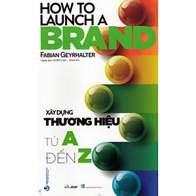 Xây dựng thương hiệu từ A đến Z - Từ Lãng