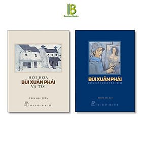 Combo 2Q: Hội Họa Bùi Xuân Phái Và Tôi + Bùi Xuân Phái - Con Mắt Của Trái Tim - NXB Trẻ - Tim O’Shei