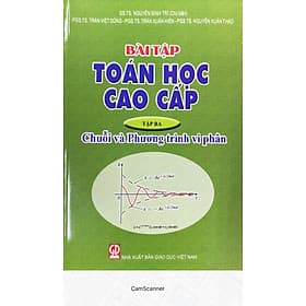 Bài Tập Toán Cao Cấp Tập 3- Chuỗi và phương Trình Vi Phân - Phương Phương