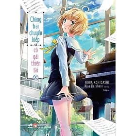 Truyện Tranh Hay: Chàng Trai Chuyển Kiếp Và Cô Gái Thiên Tài - Tập 2 - Gã