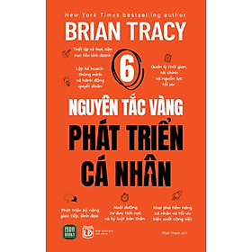 6 Nguyên Tắc Vàng Phát Triển Cá Nhân