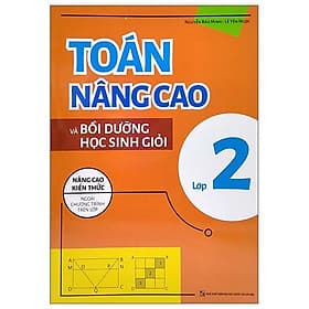 Toán Nâng Cao Và Bồi Dưỡng Học Sinh Giỏi Lớp 2 (Nâng Cao Kiến Thức Ngoài Chương Trình Lên Lớp) - Long