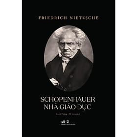 Schopenhauer Nhà giáo dục (Friedrich Nietzsche) - Bản Quyền - Nhã Nam