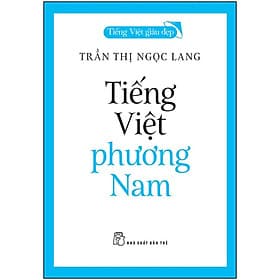 Tiếng Việt Phương Nam - Trần Thị Ngọc Lang