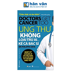 Ung Thư Không Loại Trừ Ai... Kể Cả Bác Sĩ - Làn
