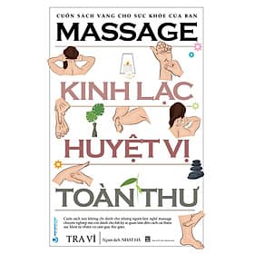 Massage Kinh Lạc Huyệt Vị Toàn Thư - Vanlangbooks