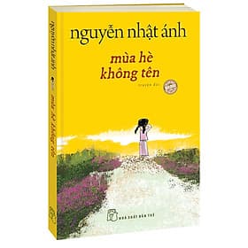 Mùa hè không tên (Bìa mềm) - Nguyễn Nhật Ánh - Bìa Mềm